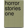 Horror Stories One by J.B. Landman