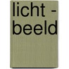 Licht - Beeld door Fik Meijer
