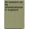 De toestand van de arbeidersklasse in Engeland door Friedrich Engels