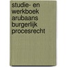 Studie- en werkboek Arubaans burgerlijk procesrecht door G.J. Meijer