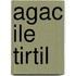 Agac ile Tirtil