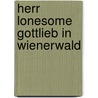 Herr lonesome gottlieb in wienerwald door Buch