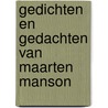 Gedichten en gedachten van Maarten Manson by M. Manson