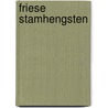 Friese stamhengsten door E. Dijkstra