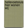 Hellevoetsluis hier wonen wij by Afdeling Voorlichting Gemeente Hellevoetsluis