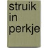 Struik in perkje