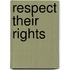 Respect their rights