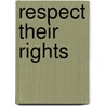 Respect their rights door E. Veini