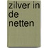 Zilver in de netten
