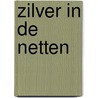 Zilver in de netten door W. Varkevisser