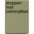 Stoppen met criminaliteit