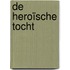 De heroïsche tocht