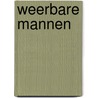 Weerbare mannen by A. Bokkinga