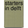 Starters in Delft by G.J. van den Berg