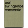 Een Swingende Conventie door J. Sliggers