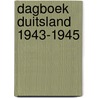 Dagboek Duitsland 1943-1945 door H. Vredegoor