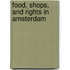 Food, shops, and rights in Amsterdam