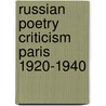 Russian poetry criticism paris 1920-1940 door Gibson