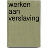 Werken aan verslaving door Lans