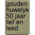 Gouden huwelyk 50 jaar lief en leed