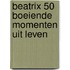 Beatrix 50 boeiende momenten uit leven