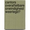 Cantors overaftelbare oneindigheid weerlegd? door A.S.M. van Schip