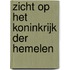 Zicht op het Koninkrijk der hemelen