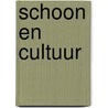 Schoon en cultuur by A.G. van Beek