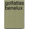 Golfatlas Benelux door M. Hart