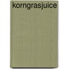 Korngrasjuice door Y. Hagiwara