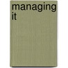 Managing IT by R. van Dam