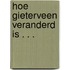 Hoe Gieterveen veranderd is . . .