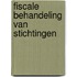 Fiscale behandeling van stichtingen