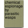 Chemical espionage by parasitic wasps door Noldus