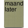 Maand later door Jan Donkers