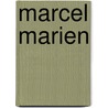 Marcel Marien door X. Canonne
