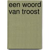 Een woord van troost door T. Hoendervangers