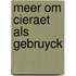 Meer om cieraet als gebruyck