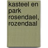 Kasteel en Park Rosendael, Rozendaal door J.R. Jas