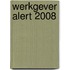 Werkgever Alert 2008