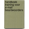 Handboek Training voor e-mail beantwoorders by T. Langenhuijsen