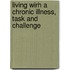 Living wirh a chronic illness, task and challenge