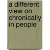 A different view on chronically in people by M. Bots