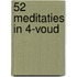 52 meditaties in 4-voud
