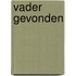 Vader gevonden
