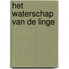 Het waterschap van de Linge by A. Bijl