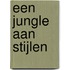 Een jungle aan stijlen