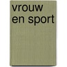 Vrouw en sport by M. de Roos