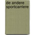 De andere sportcarriere