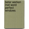 Beter werken met word perfect windows door Heydemann
